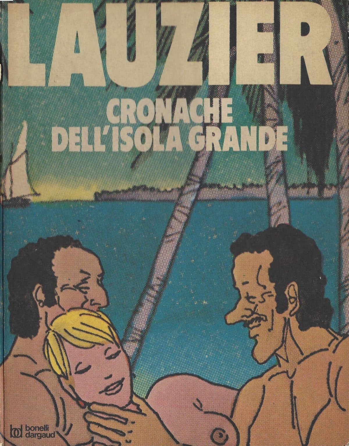 Gérard Lauzier – Cronache dell’Isola grande