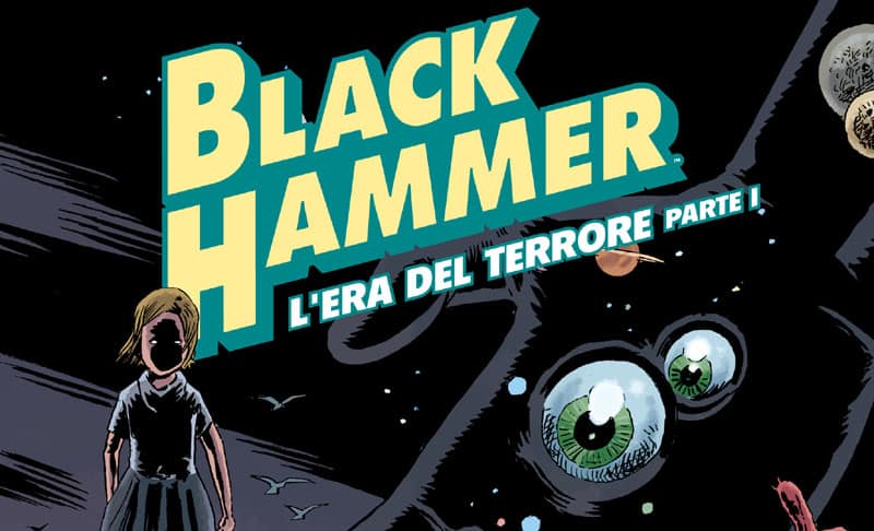 Black Hammer vol #3: benvenuti nel multiverso delle storie – Lo Spazio  Bianco