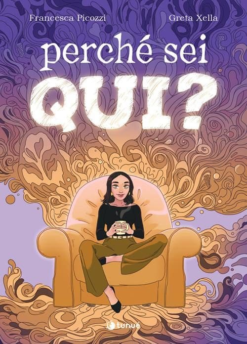 Copertina di "Perché Sei Qui?" di Greta Xella e Francesca Picozzi